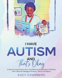9781735949741-1735949744-I Have Autism and That’s Okay: A Heartwarming Children’s Story That Raises Awareness About Disabilities With a Beautiful Message of Kindness, Tolerance & Respect (I Have a Learning Disability Series)