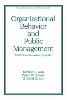 9780824701352-0824701356-Organizational Behavior and Public Management, Revised and Expanded (Public Administration and Public Policy)