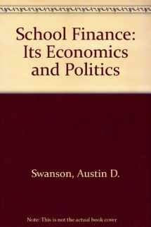 9780801302961-080130296X-School Finance: Its Economics and Politics
