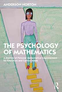 9781032020693-1032020695-The Psychology of Mathematics: A Journey of Personal Mathematical Empowerment for Educators and Curious Minds