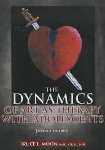 9780398087487-0398087482-The Dynamics of Art As Therapy With Adolescents