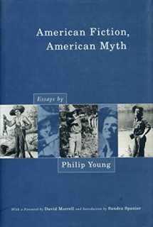 9780271027777-0271027770-American Fiction, American Myth: Essays by Philip Young