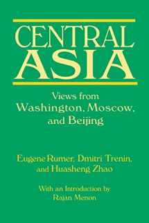 9780765619952-0765619954-Central Asia: Views from Washington, Moscow, and Beijing