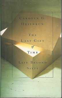 9780385313254-038531325X-The Last Gift of Time: Life Beyond Sixty