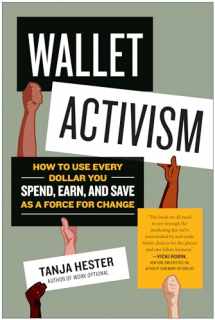 9781953295590-1953295592-Wallet Activism: How to Use Every Dollar You Spend, Earn, and Save as a Force for Change
