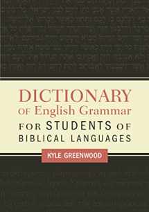 9780310098447-0310098440-Dictionary of English Grammar for Students of Biblical Languages