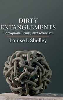 9781107015647-1107015642-Dirty Entanglements: Corruption, Crime, and Terrorism