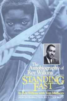 9780306805660-0306805669-Standing Fast: The Autobiography Of Roy Wilkins