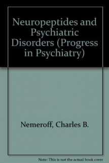 9780880481854-0880481854-Neuropeptides and Psychiatric Disorders (Progress in Psychiatry)