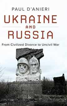 9781108486095-1108486096-Ukraine and Russia: From Civilized Divorce to Uncivil War