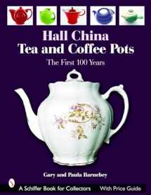 9780764321962-076432196X-Hall China Tea And Coffee Pots: The First 100 Years (Schiffer Book for Collectors with Price Guide)