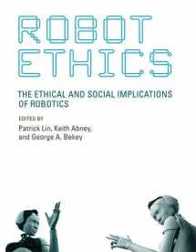 9780262016667-0262016664-Robot Ethics: The Ethical and Social Implications of Robotics (Intelligent Robotics and Autonomous Agents)