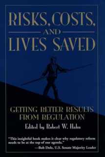 9780195211740-019521174X-Risks, Costs, and Lives Saved: Getting Better Results from Regulation