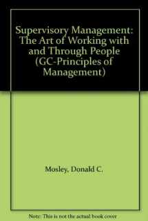 9780538800266-0538800267-Supervisory Management: The Art of Working with and Through People (GC-Principles of Management)