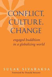 9780861714988-0861714989-Conflict, Culture, Change: Engaged Buddhism in a Globalizing World