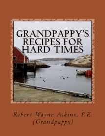 9780983793311-098379331X-Grandpappy's Recipes for Hard Times