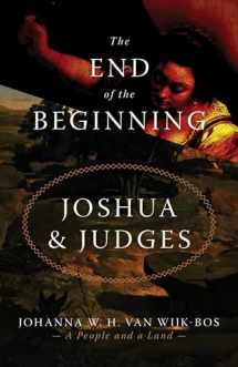 9780802868381-080286838X-The End of the Beginning: Joshua and Judges