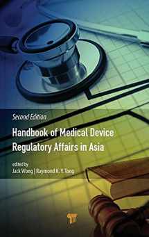 9789814774314-9814774316-Handbook of Medical Device Regulatory Affairs in Asia: Second Edition
