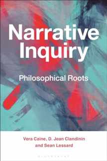 9781350142053-1350142050-Narrative Inquiry: Philosophical Roots