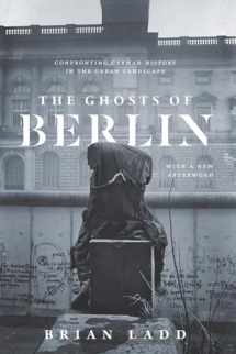 9780226558721-022655872X-The Ghosts of Berlin: Confronting German History in the Urban Landscape