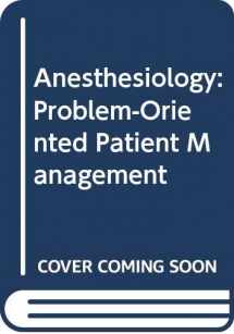 9780397511655-0397511655-Anesthesiology: Problem-Oriented Patient Management