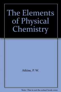 9780716723646-0716723646-The Elements of Physical Chemistry
