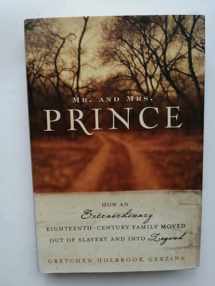 9780060510732-0060510730-Mr. and Mrs. Prince: How an Extraordinary Eighteenth-Century Family Moved Out of Slavery and into Legend