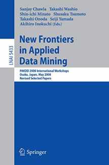 9783642003981-3642003982-New Frontiers in Applied Data Mining: PAKDD 2008 International Workshops, Osaka, Japan, May 20-23, 2008, Revised Selected Papers (Lecture Notes in Computer Science, 5433)