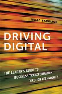 9780814438602-0814438601-Driving Digital: The Leader's Guide to Business Transformation Through Technology