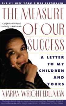 9780060975463-0060975466-The Measure of Our Success: A Letter to My Children and Yours