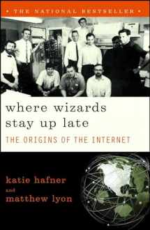 9780684832678-0684832674-Where Wizards Stay Up Late: The Origins Of The Internet