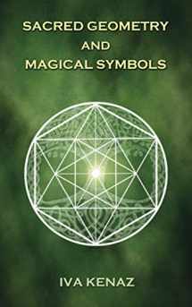 9781726832489-1726832481-Sacred Geometry and Magical Symbols (SACRED GEOMETRY, SYMBOLS, AND SIGILS)