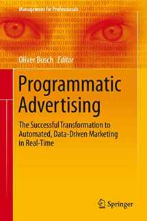 9783319250212-3319250213-Programmatic Advertising: The Successful Transformation to Automated, Data-Driven Marketing in Real-Time (Management for Professionals)