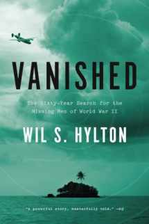 9781594632860-1594632863-Vanished: The Sixty-Year Search for the Missing Men of World War II