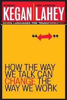 9780787963781-078796378X-How the Way We Talk Can Change the Way We Work: Seven Languages for Transformation