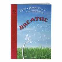 9780884417347-0884417344-It's Your Planet-Love it! Breathe (Girl Scout Journey Books, Cadette volume 2)