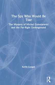 9780367506636-0367506637-The Spy Who Would Be Tsar