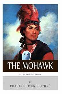 9781492195009-1492195006-Native American Tribes: The History and Culture of the Mohawk