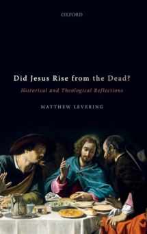 9780198838968-0198838964-Did Jesus Rise from the Dead?: Historical and Theological Reflections
