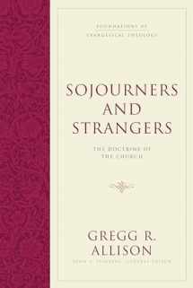 9781581346619-1581346611-Sojourners and Strangers: The Doctrine of the Church