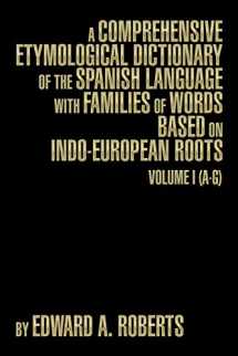 9781493191109-1493191101-A Comprehensive Etymological Dictionary of the Spanish Language with Families of Words Based on Indo-European Roots: Volume I (A-G)
