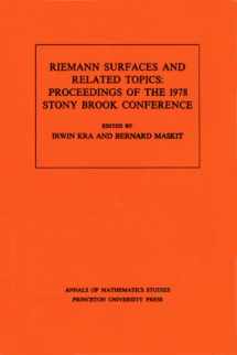 9780691082646-0691082642-Riemann Surfaces and Related Topics (AM-97), Volume 97: Proceedings of the 1978 Stony Brook Conference. (AM-97) (Annals of Mathematics Studies, 97)
