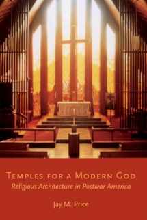9780190872908-019087290X-Temples for a Modern God: Religious Architecture in Postwar America