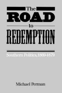 9780807841419-0807841412-The Road to Redemption: Southern Politics, 1869-1879 (Fred W. Morrison Series in Southern Studies)