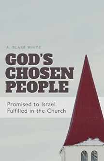 9780985118785-0985118784-God's Chosen People: Promised to Israel, Fulfilled in the Church
