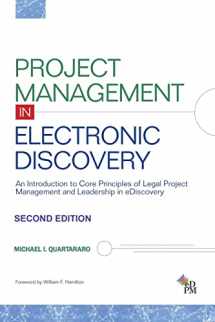 9780997073706-0997073705-Project Management in Electronic Discovery: An Introduction to Core Principles of Legal Project Management and Leadership In eDiscovery