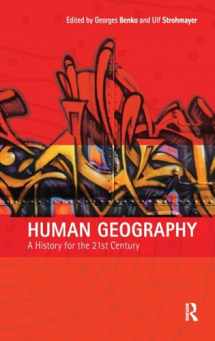 9781138163942-1138163945-Human Geography: A History for the Twenty-First Century (Human Geography in the Making)