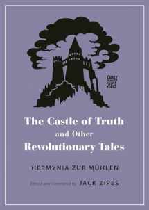 9780691201252-0691201250-The Castle of Truth and Other Revolutionary Tales (Oddly Modern Fairy Tales, 16)