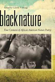 9780820334318-0820334316-Black Nature: Four Centuries of African American Nature Poetry