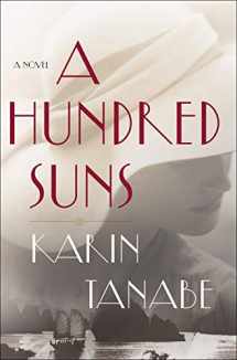 9781250231475-1250231477-A Hundred Suns: A Novel
